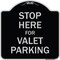 Signmission Designer Series-Stop Here For Valet Parking Black & Silver Heavy-Gauge Alum, 18" x 18", BS-1818-9886 A-DES-BS-1818-9886 - alternate 1